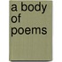 A Body of Poems