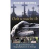 Ook u wacht ik