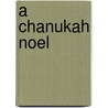 A Chanukah Noel by Sharon Jennings