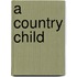A Country Child