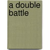 A Double Battle by Tracey West