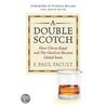 A Double Scotch by F. Paul Pacult