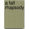 A Fall Rhapsody door Ed Salama