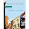 A Fall Together door Jennifer O'Neill