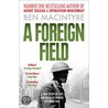 A Foreign Field door Ben Macintyre