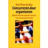 Concurreren door organiseren