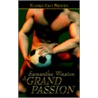 A Grand Passion door Samantha Winston