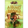 A Heart Divided door Al Lacy