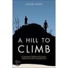 A Hill to Climb by Louise Hicks