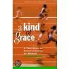 A Kind of Grace by Ron Rapoport