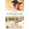A Kiss for Cade door Lori Copeland