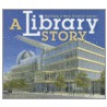 A Library Story door Jennifer Vogel