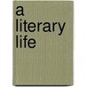 A Literary Life door Morley Callaghan