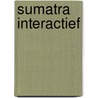 Sumatra Interactief door F. de Jager