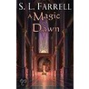 A Magic of Dawn door S.L. Farrell