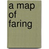 A Map Of Faring door Peter Riley
