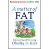 A Matter Of Fat door Rosemary Stanton