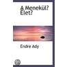 A Menekulo Elet door Endre Ady