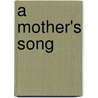 A Mother's Song door Janet Lawler