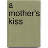 A Mother's Kiss door Bruce Jay Friedman