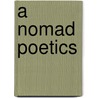 A Nomad Poetics door Pierre Joris