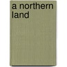 A Northern Land door Howard Paap