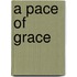 A Pace of Grace