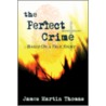 A Perfect Crime door James Thomas