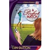 A Perfect Match by Erin Dutton