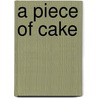 A Piece Of Cake door Cupcake Brown