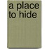 A Place To Hide
