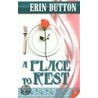 A Place To Rest door Erin Dutton