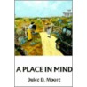 A Place in Mind by Dulce D. Moore