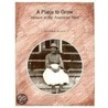 A Place to Grow door Glenda Riley
