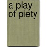A Play of Piety door Margaret Frazer