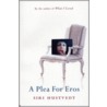 A Plea For Eros by Siri Hustvedt