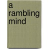 A Rambling Mind door Victor Yates