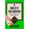 A Recut Diamond door Bob Smith
