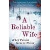 A Reliable Wife door Robert Goolrick