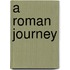 A Roman Journey