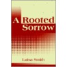 A Rooted Sorrow door Luisa Smith