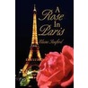 A Rose In Paris by Elaine Sanford