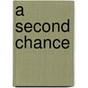 A Second Chance by Ferdinand J. Burger