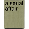 A Serial Affair door Natalie Dunbar