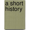 A Short History door Joan Slomanson