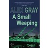 A Small Weeping by Alex Gray