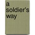 A Soldier's Way