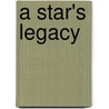 A Star's Legacy door Peter Longley