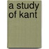 A Study Of Kant