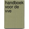 Handboek voor de VvE door R. Rothengatter